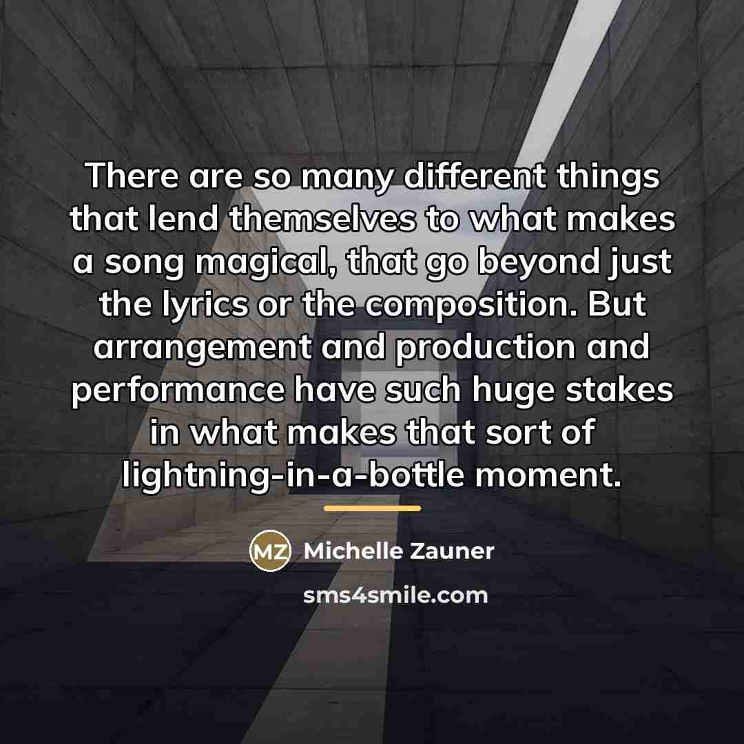 “There are so many different things that lend themselves to…” quote by Michelle Zauner