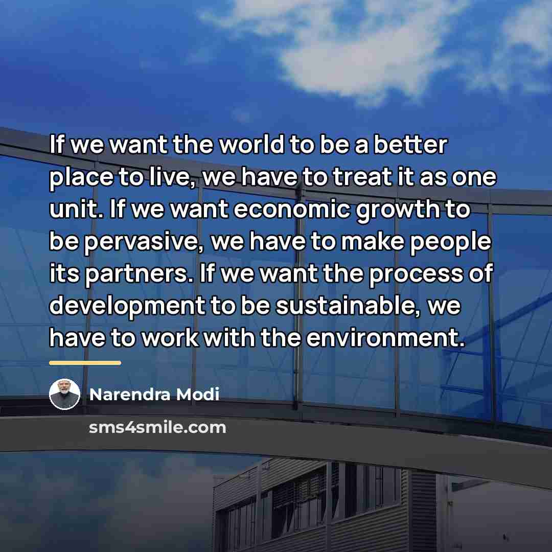 “If we want the world to be a better place…” quote by Narendra Modi