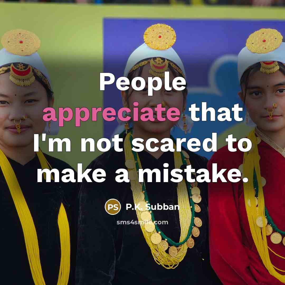 “People appreciate that I'm not scared to make a mistake.…” quote by P.K. Subban