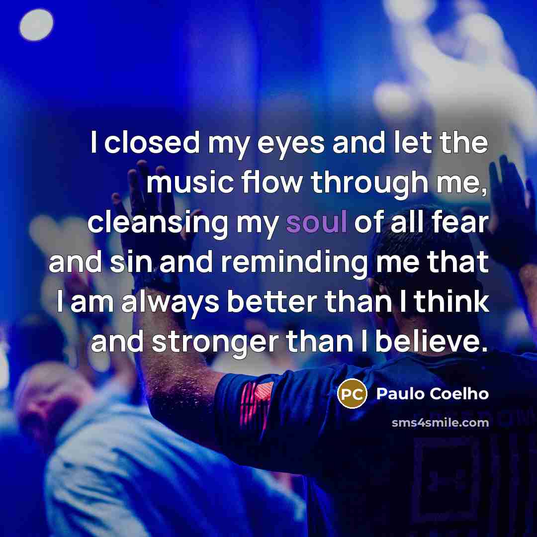 “I closed my eyes and let the music flow through…” quote by Paulo Coelho
