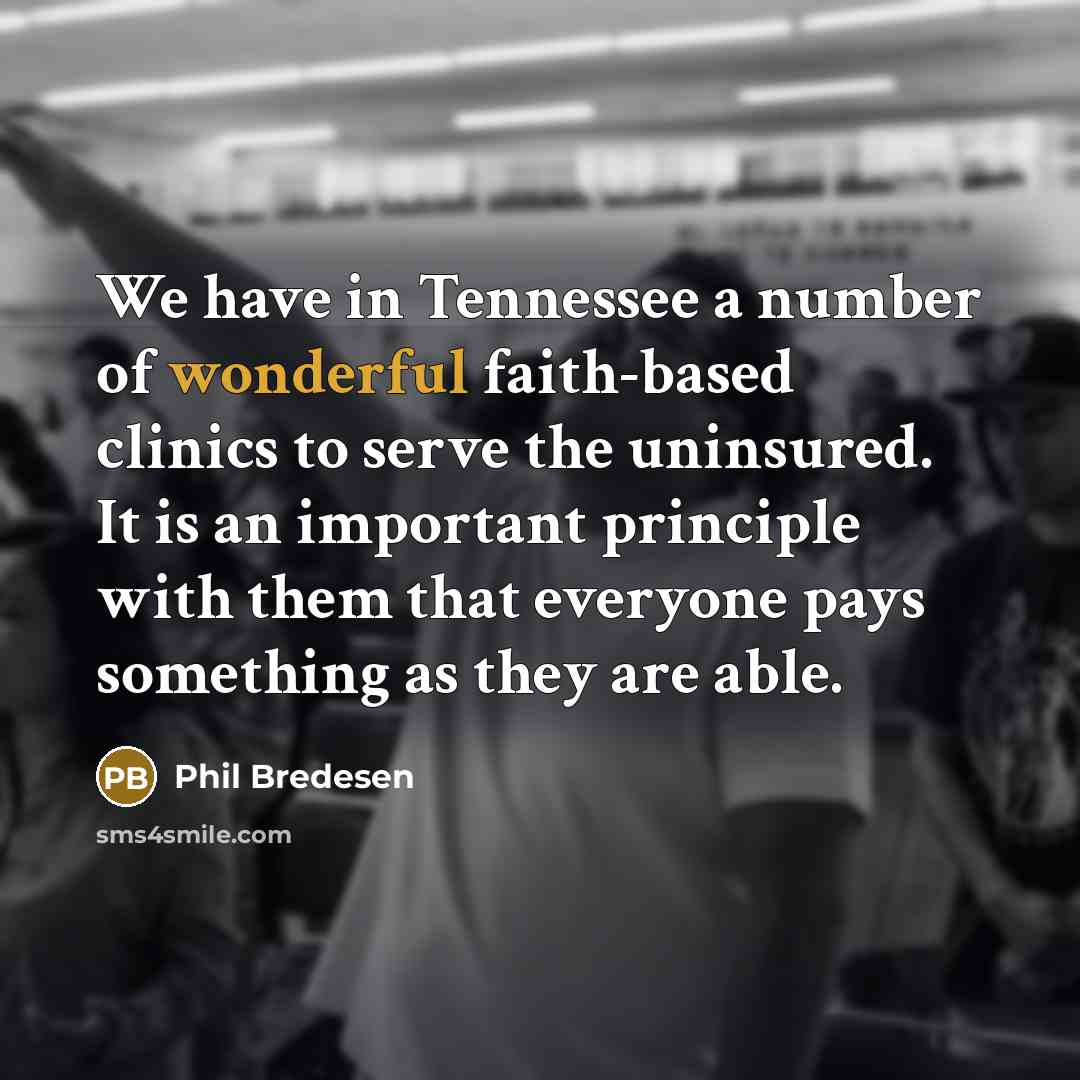 “We have in Tennessee a number of wonderful faith-based clinics…” quote by Phil Bredesen