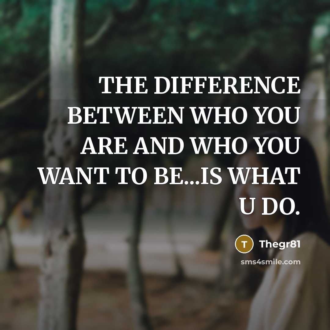 “THE DIFFERENCE BETWEEN WHO YOU ARE AND WHO YOU WANT…” quote by Thegr81