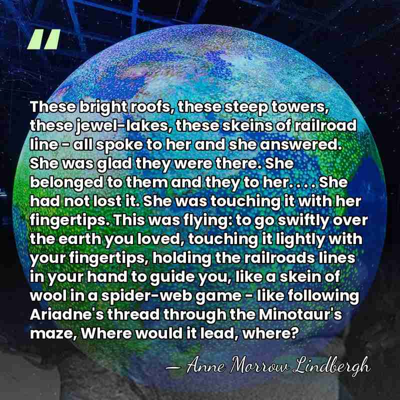 These bright roofs, these steep towers, these jewel-lakes, these skeins of railroad&hellip; - Anne Morrow Lindbergh