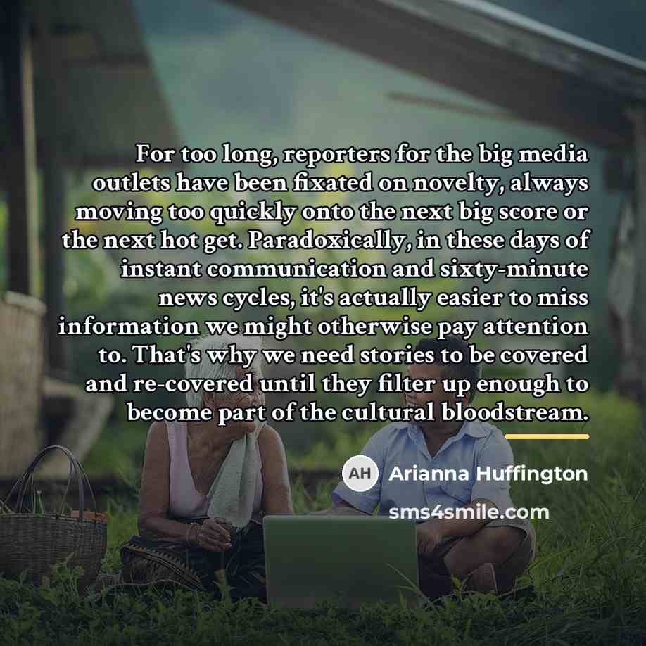 “For too long, reporters for the big media outlets have…” quote by Arianna Huffington