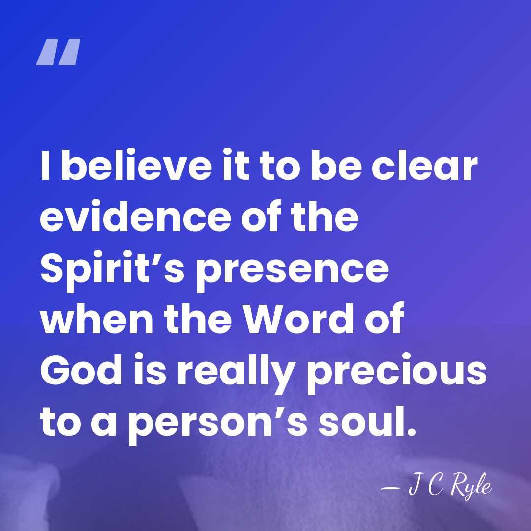 I believe it to be clear evidence of the Spirit’s presence when&hellip; - J C Ryle