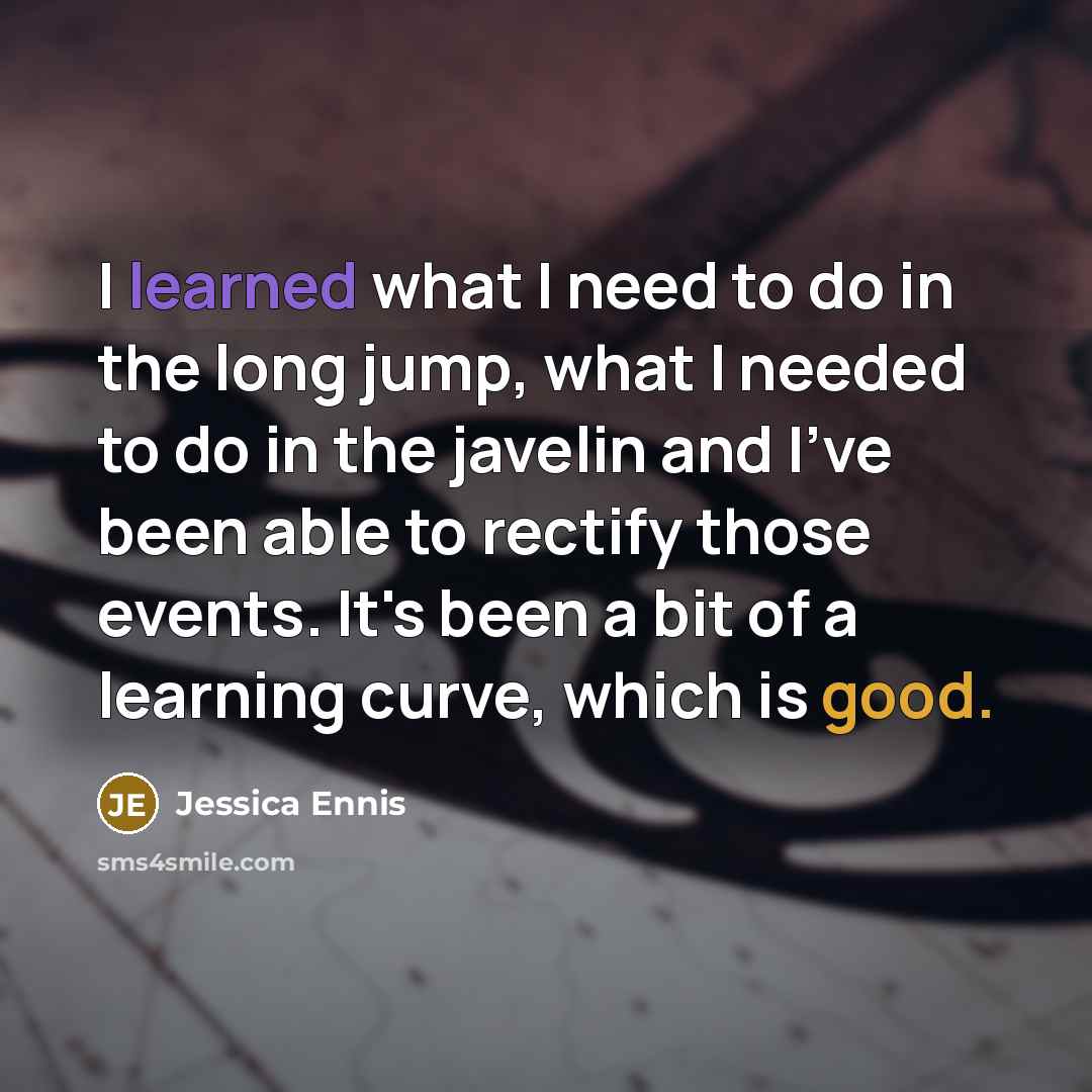 “I learned what I need to do in the long…” quote by Jessica Ennis