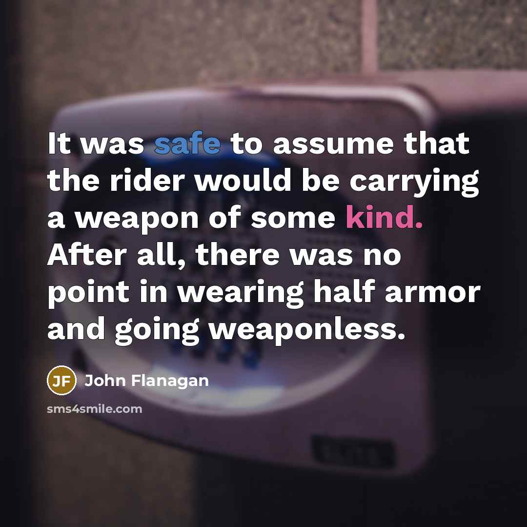“It was safe to assume that the rider would be…” quote by John Flanagan
