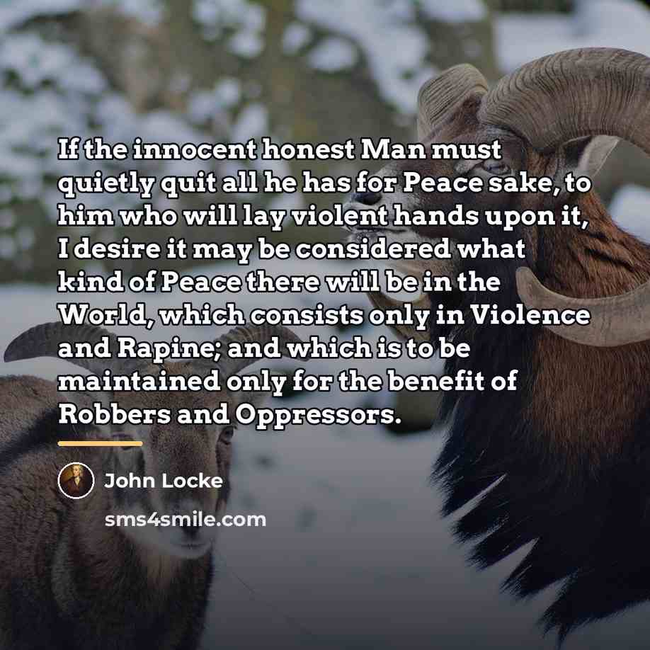 “If the innocent honest Man must quietly quit all he…” quote by John Locke