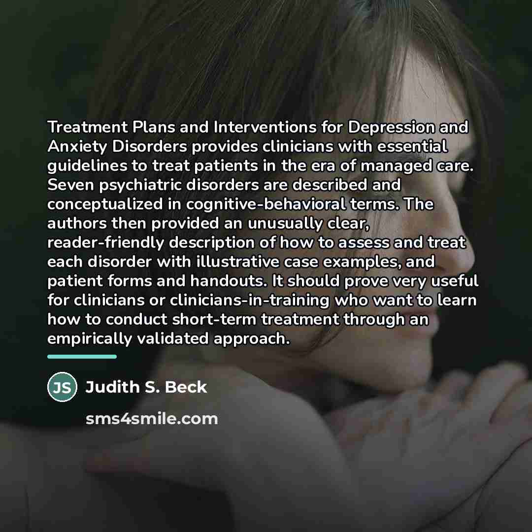 “Treatment Plans and Interventions for Depression and Anxiety Disorders provides…” quote by Judith S. Beck