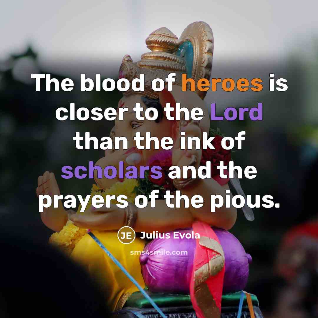 “The blood of heroes is closer to the Lord than…” quote by Julius Evola