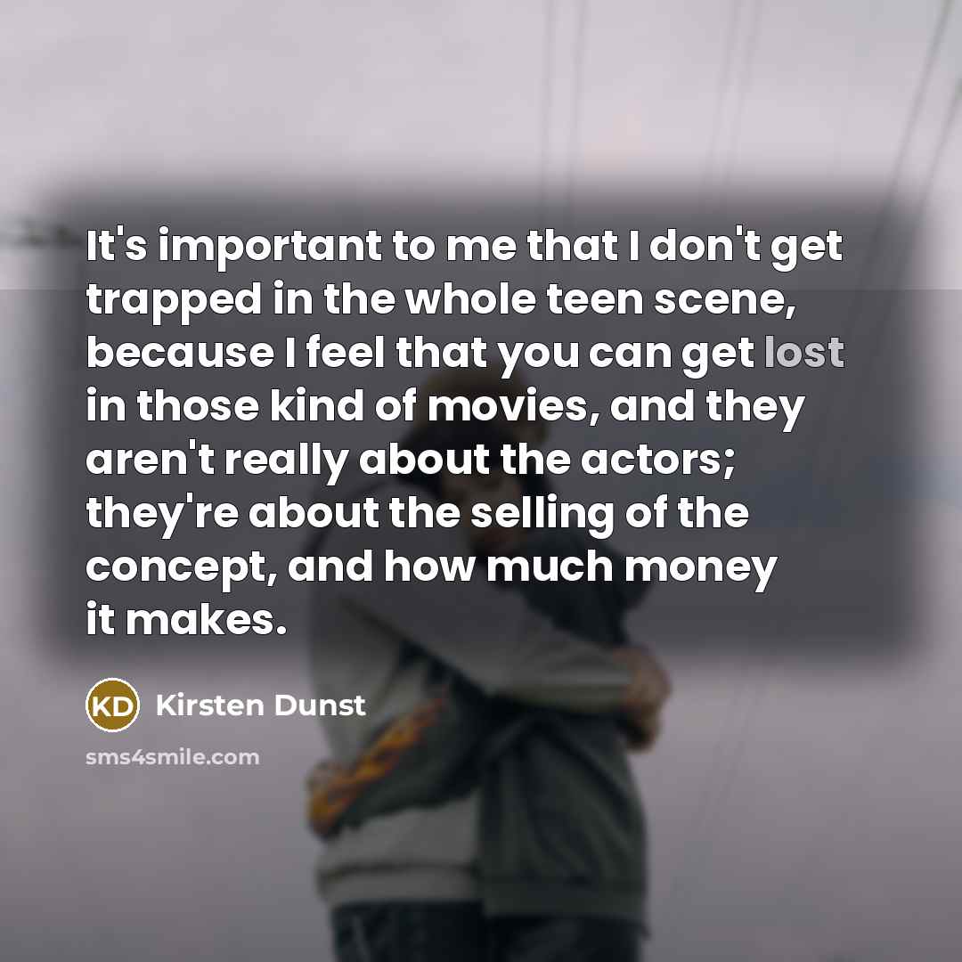 “It's important to me that I don't get trapped in…” quote by Kirsten Dunst