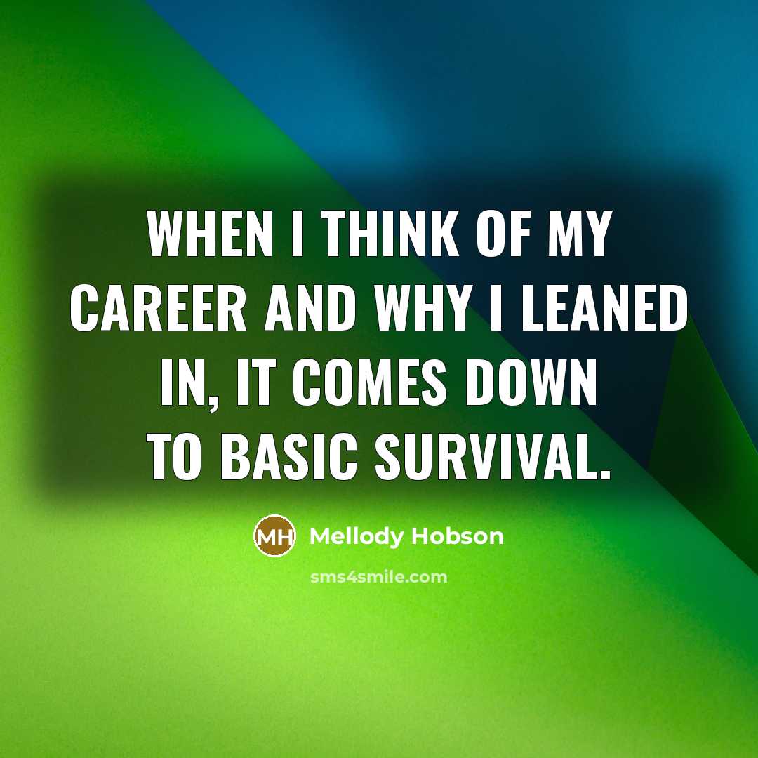 “When I think of my career and why I leaned…” quote by Mellody Hobson