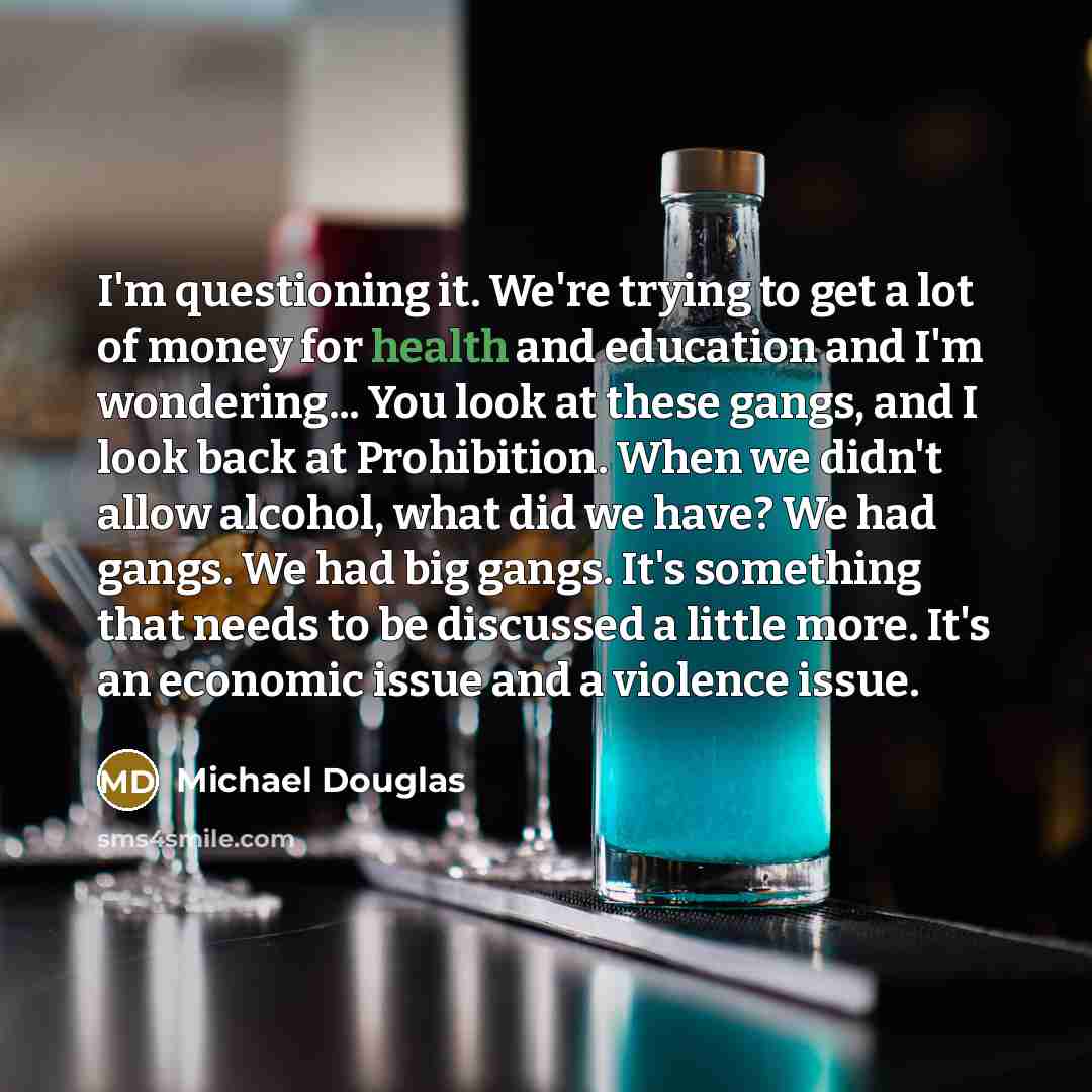 “I'm questioning it. We're trying to get a lot of…” quote by Michael Douglas