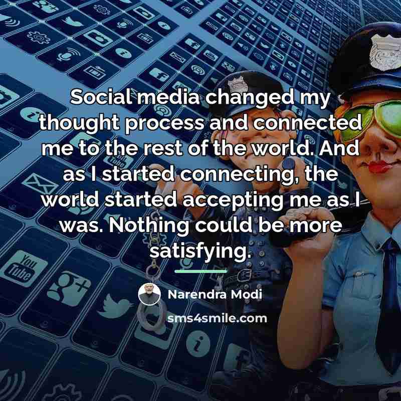 “Social media changed my thought process and connected me to…” quote by Narendra Modi
