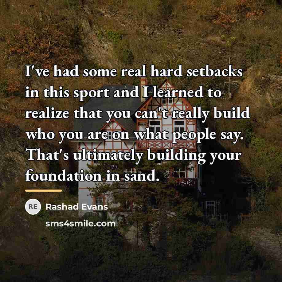 “I've had some real hard setbacks in this sport and…” quote by Rashad Evans