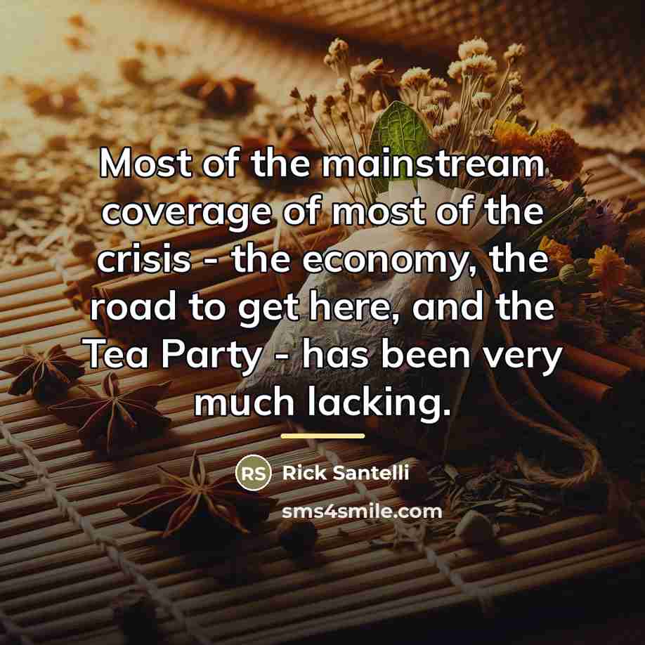 “Most of the mainstream coverage of most of the crisis…” quote by Rick Santelli