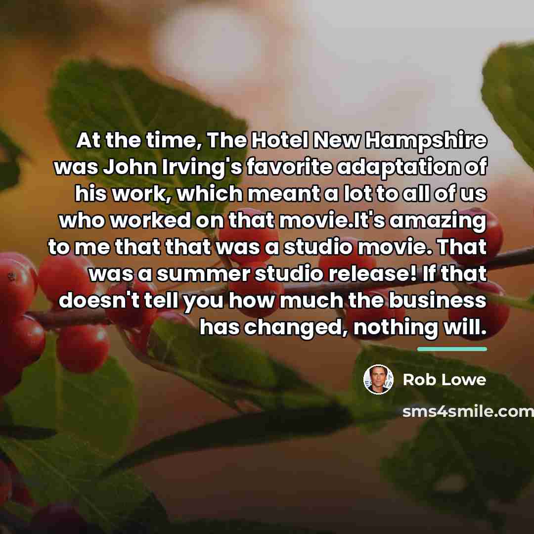 “At the time, The Hotel New Hampshire was John Irving's…” quote by Rob Lowe
