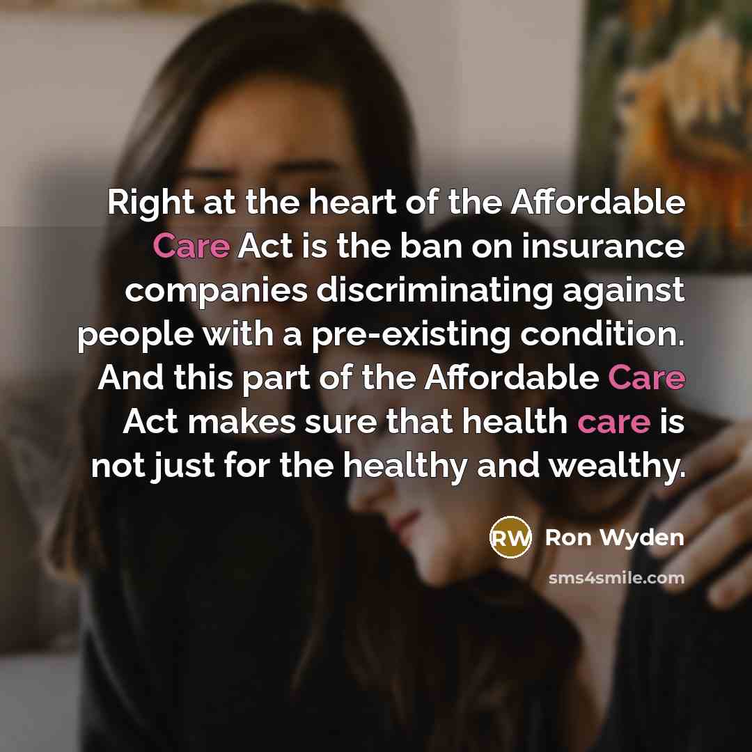 “Right at the heart of the Affordable Care Act is…” quote by Ron Wyden