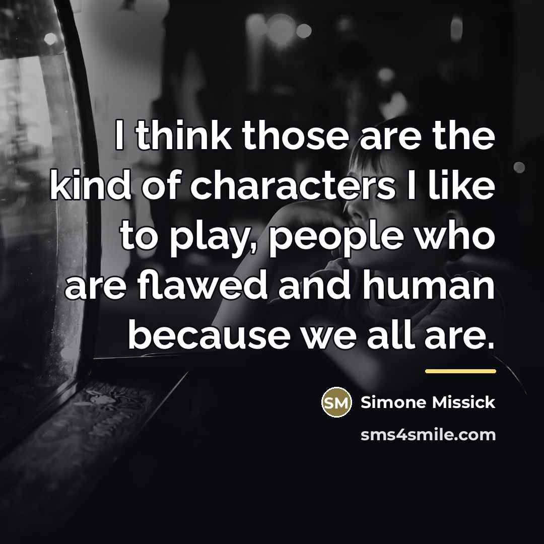“I think those are the kind of characters I like…” quote by Simone Missick