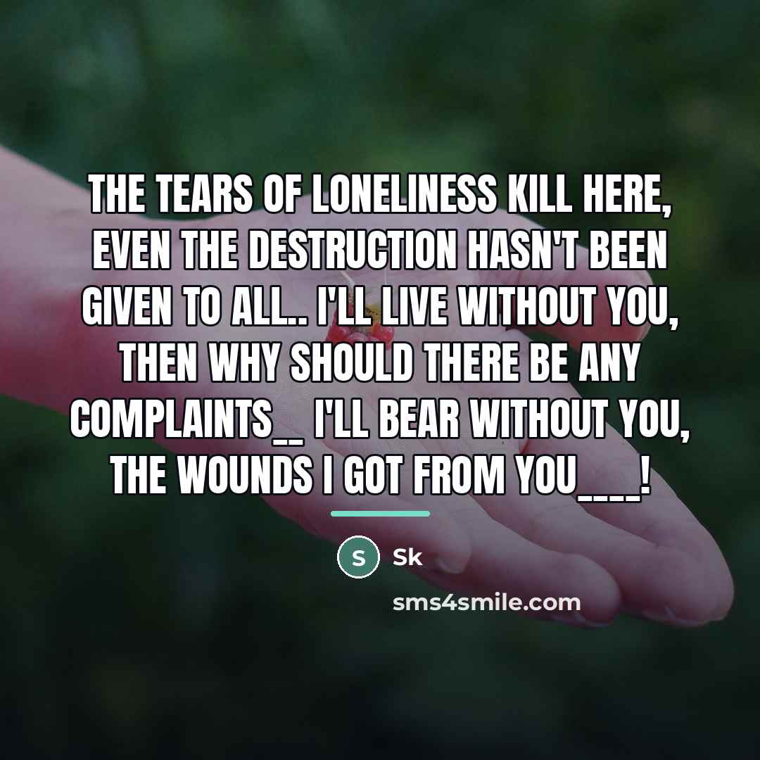 “The tears of loneliness kill here, even the destruction hasn't…” quote by SK