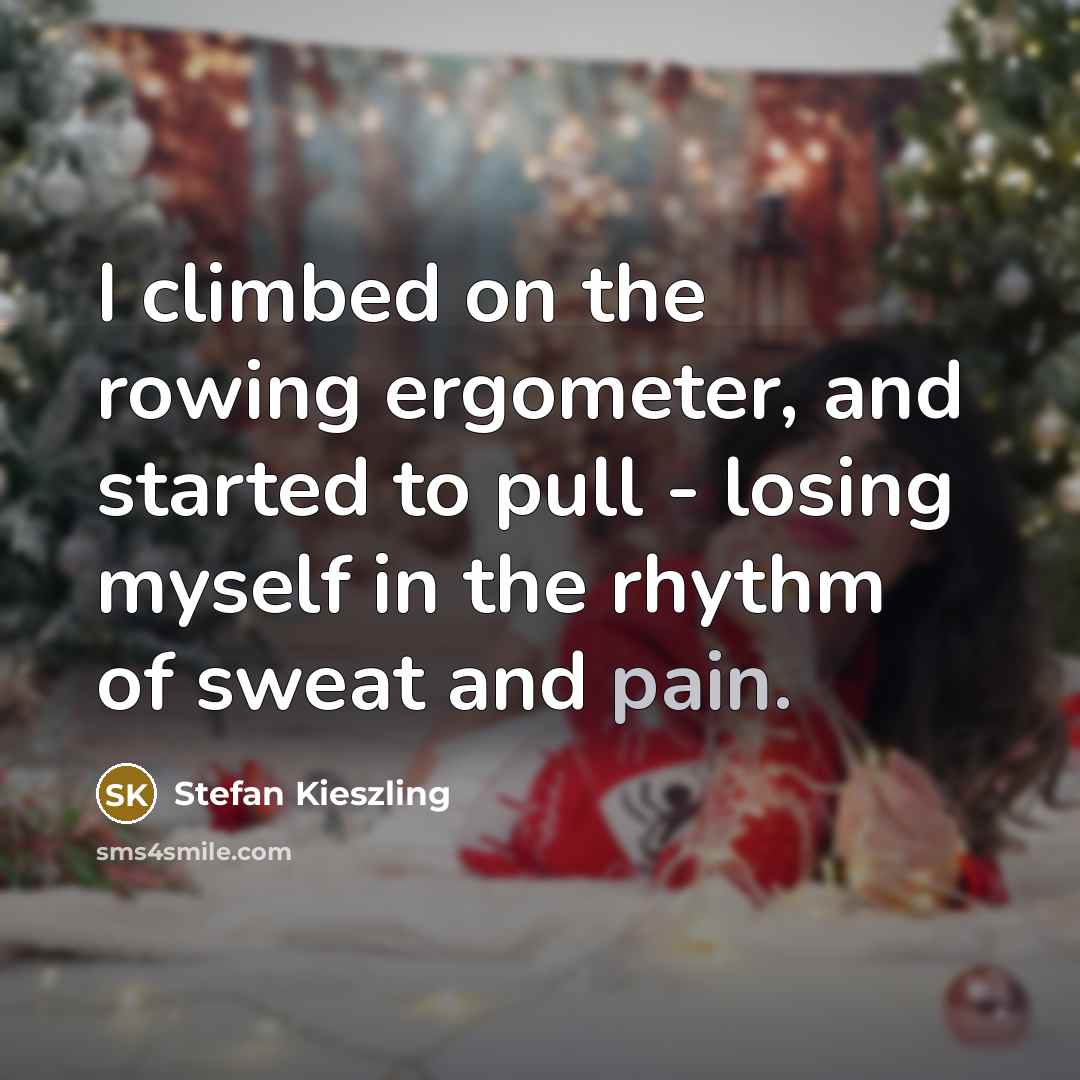 “I climbed on the rowing ergometer, and started to pull…” quote by Stefan Kieszling