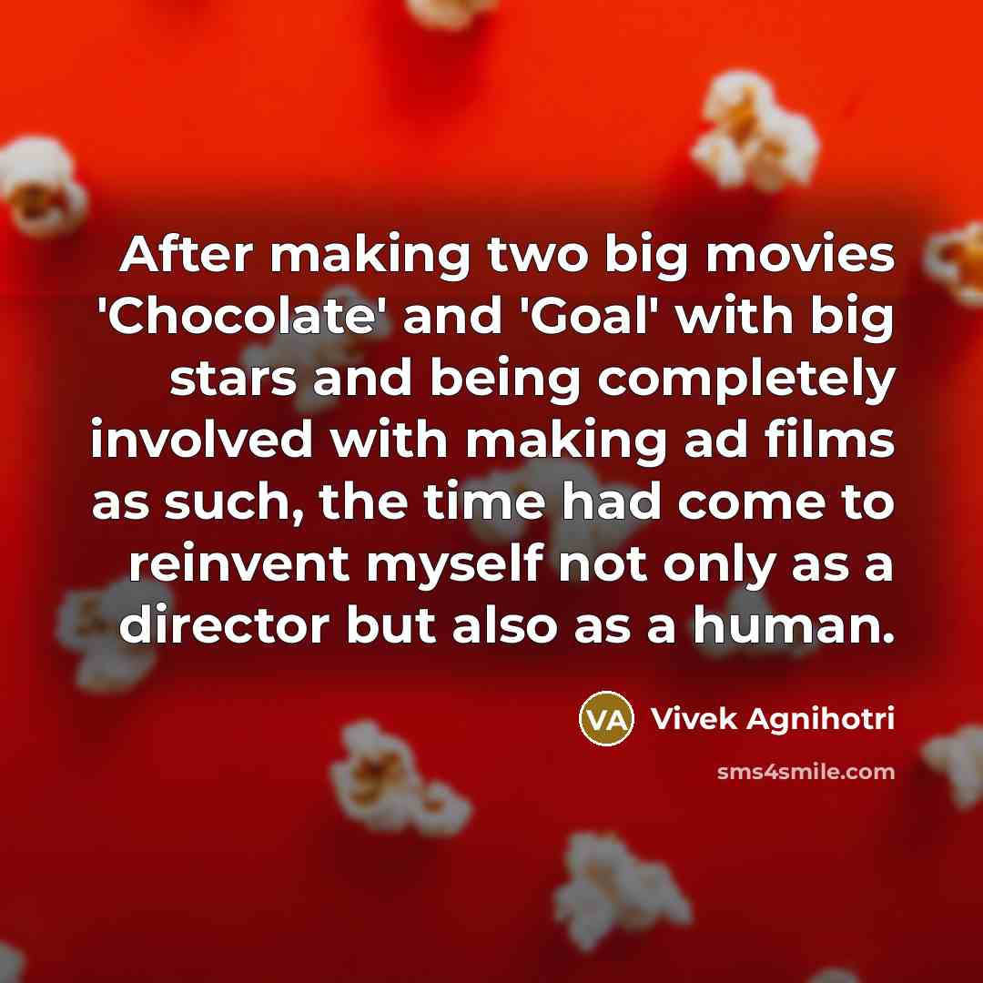 “After making two big movies 'Chocolate' and 'Goal' with big…” quote by Vivek Agnihotri