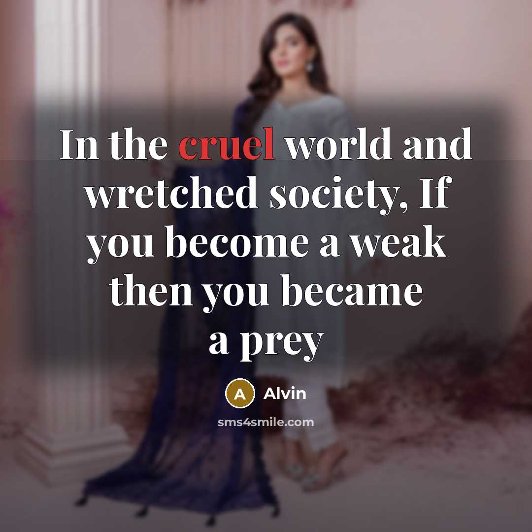 “In the cruel world and wretched society, If you become…” quote by Alvin