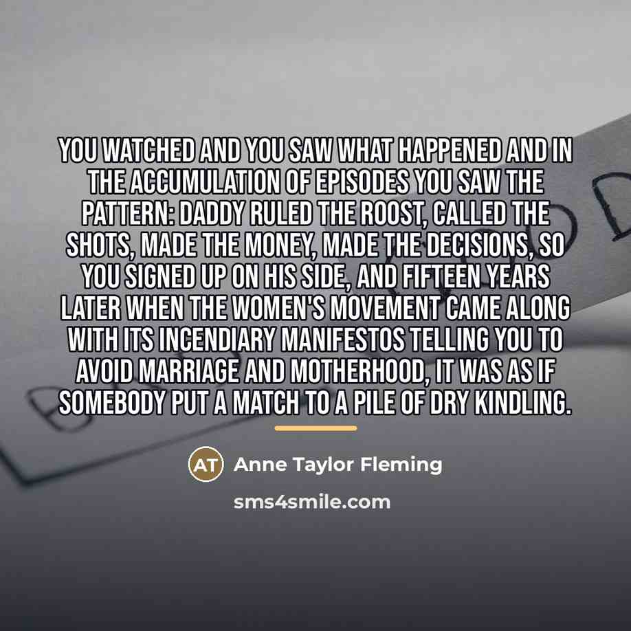 “You watched and you saw what happened and in the…” quote by Anne Taylor Fleming