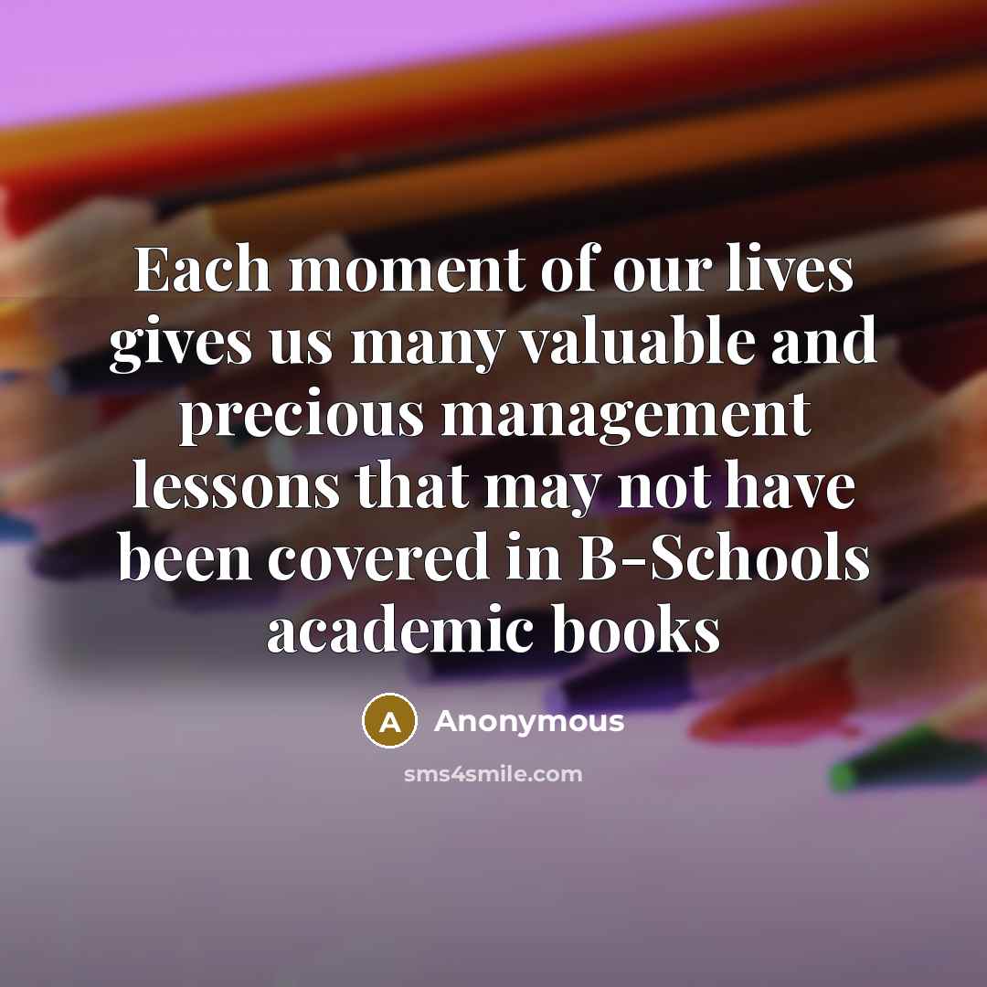 “Each moment of our lives gives us many valuable and…” quote by Anonymous