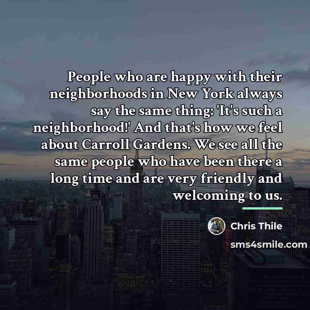 “People who are happy with their neighborhoods in New York…” quote by Chris Thile