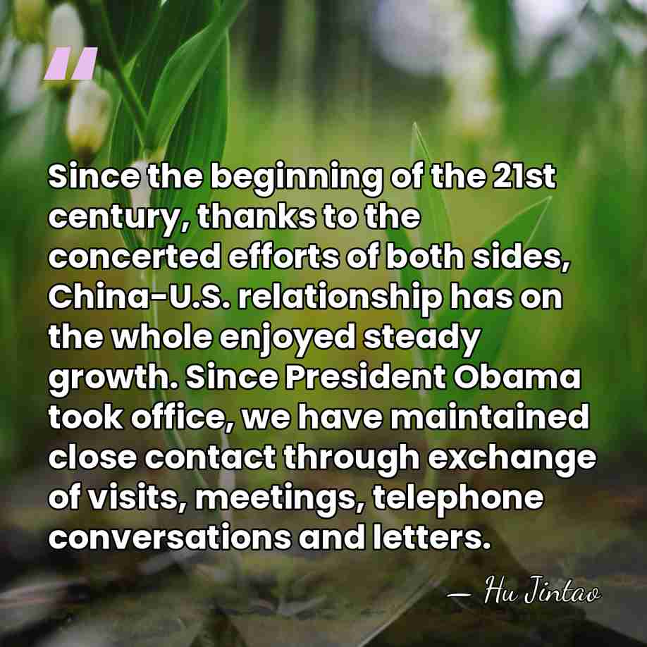 Since the beginning of the 21st century, thanks to the concerted efforts&hellip; - Hu Jintao