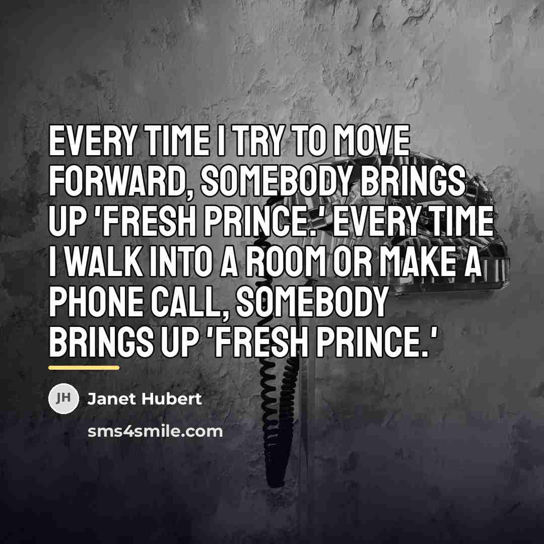 “Every time I try to move forward, somebody brings up…” quote by Janet Hubert