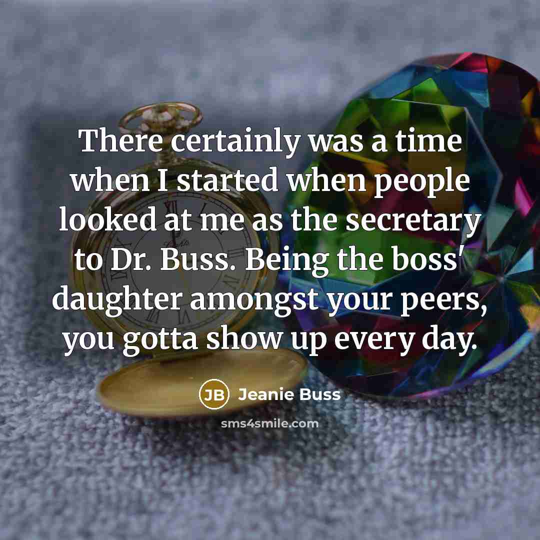 “There certainly was a time when I started when people…” quote by Jeanie Buss