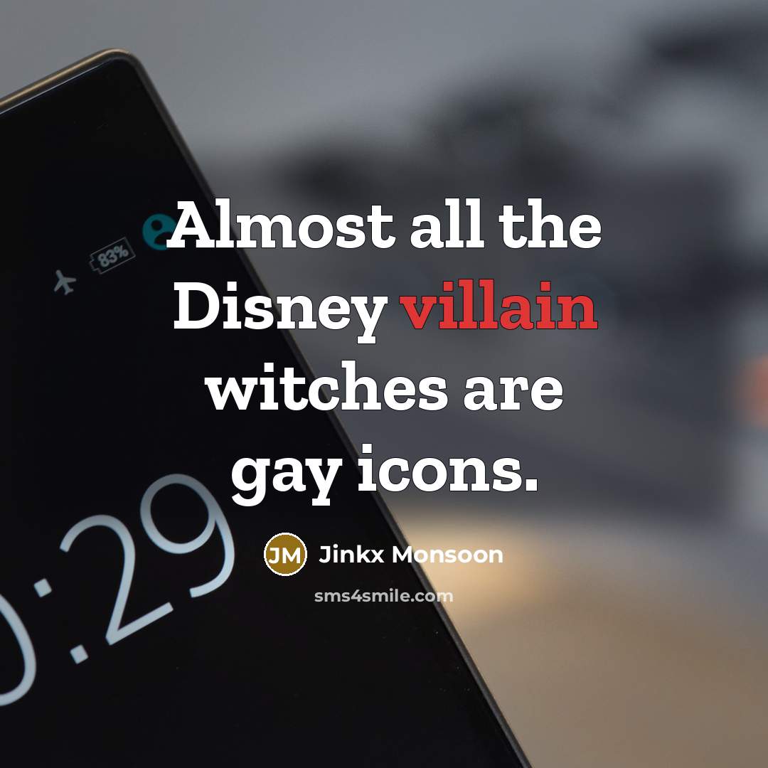 “Almost all the Disney villain witches are gay icons.…” quote by Jinkx Monsoon