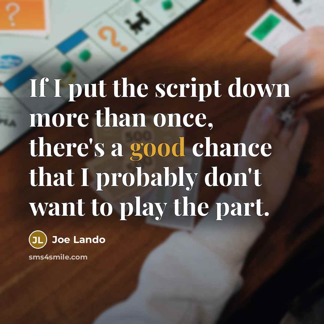 “If I put the script down more than once, there's…” quote by Joe Lando