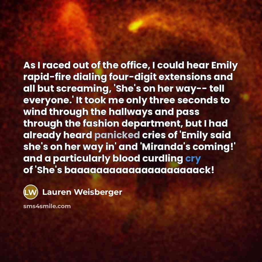 “As I raced out of the office, I could hear…” quote by Lauren Weisberger