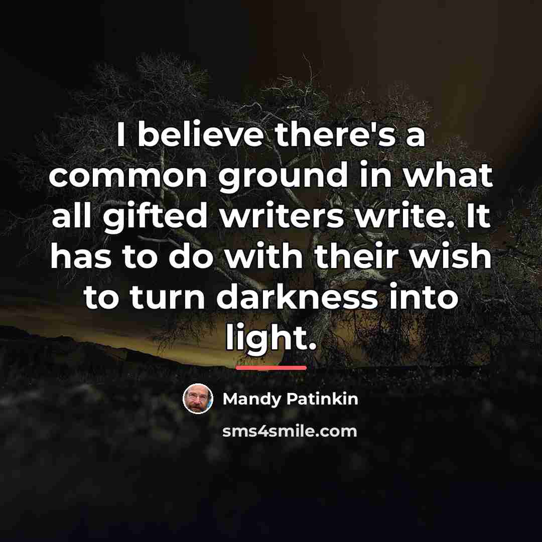 “I believe there's a common ground in what all gifted…” quote by Mandy Patinkin