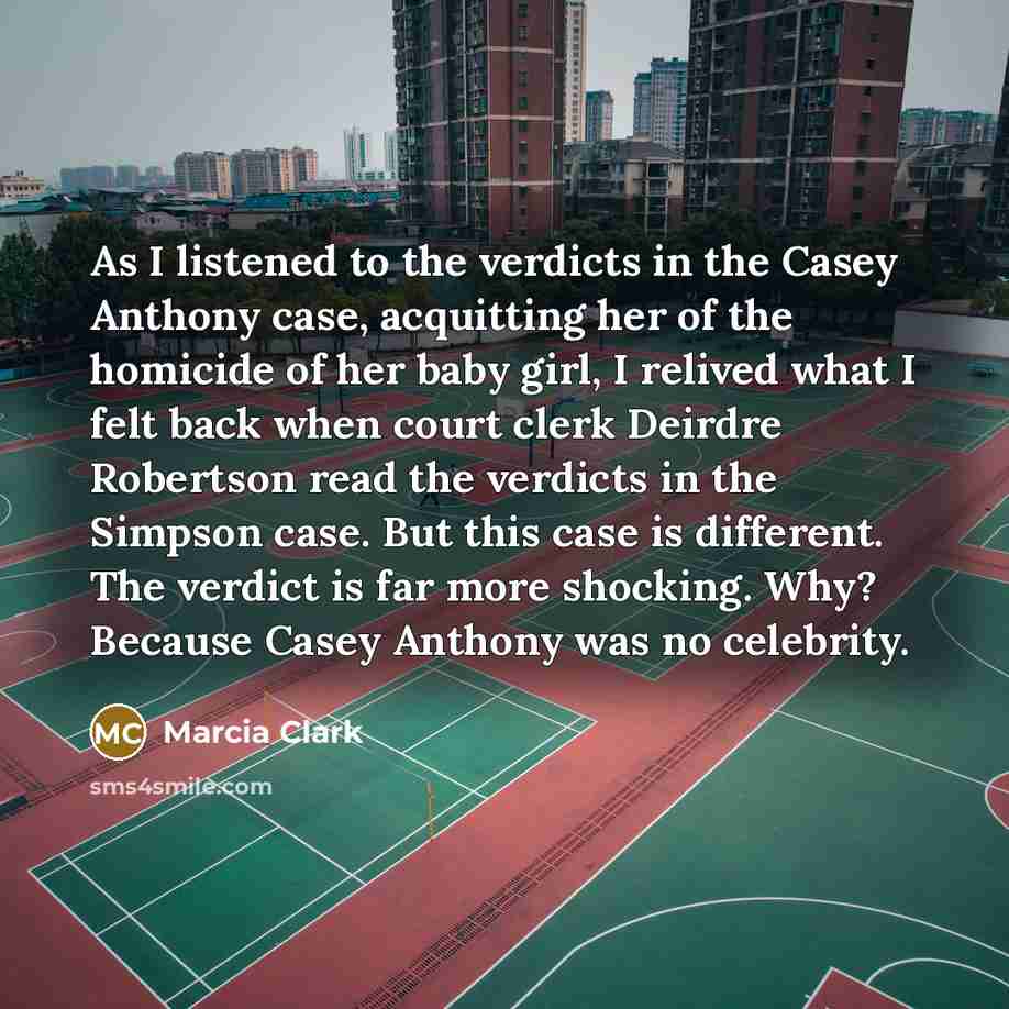 “As I listened to the verdicts in the Casey Anthony…” quote by Marcia Clark