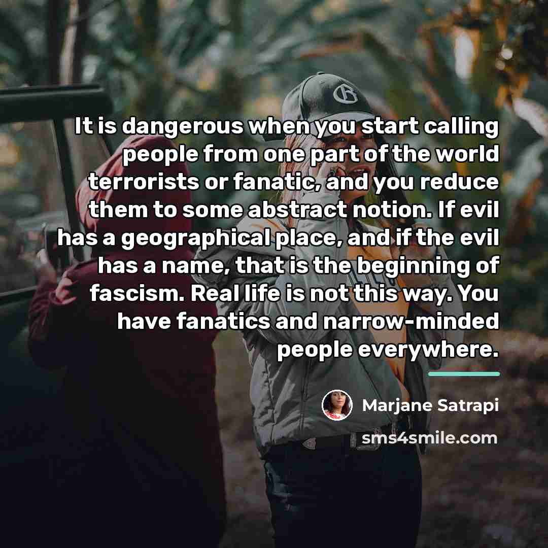 “It is dangerous when you start calling people from one…” quote by Marjane Satrapi
