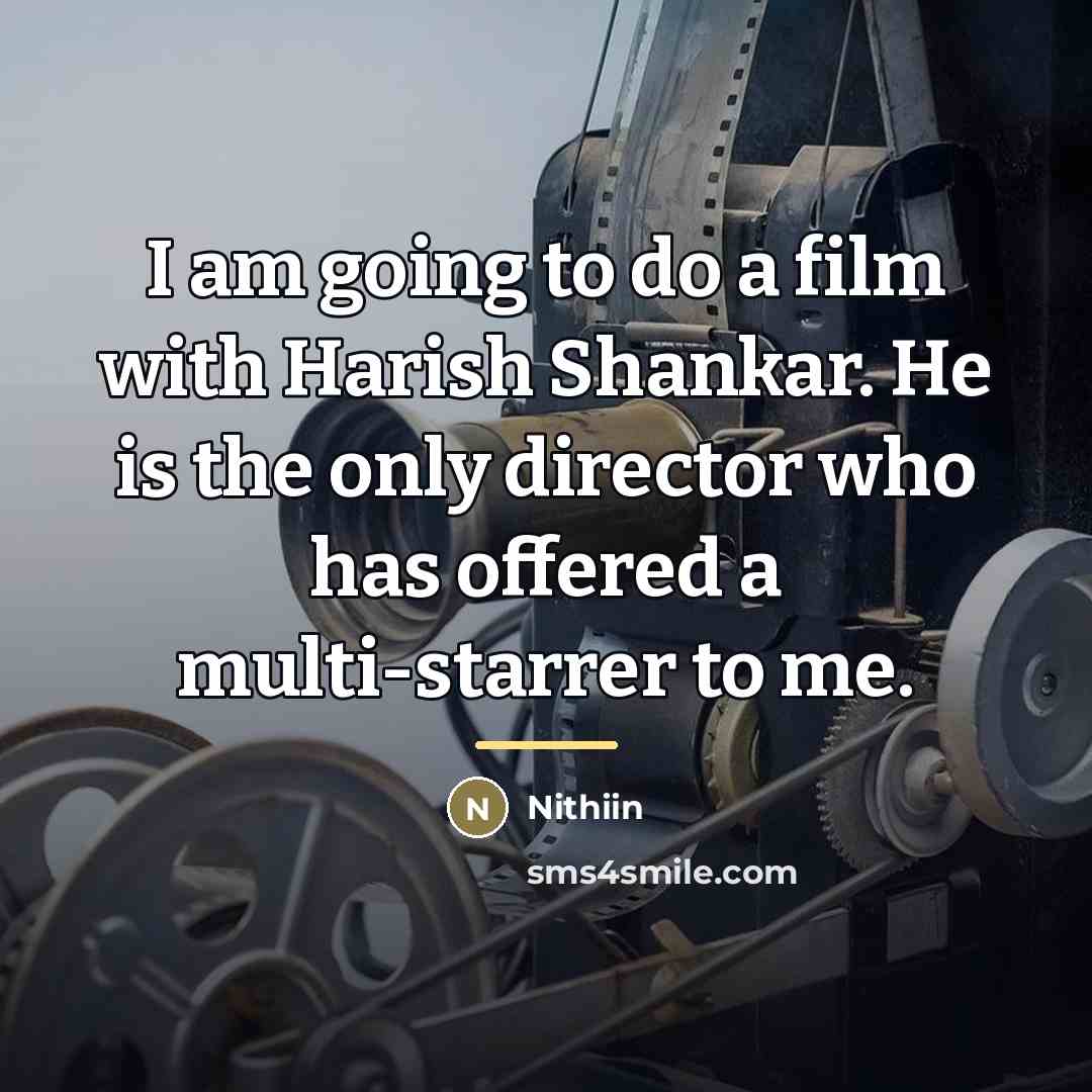 “I am going to do a film with Harish Shankar.…” quote by Nithiin