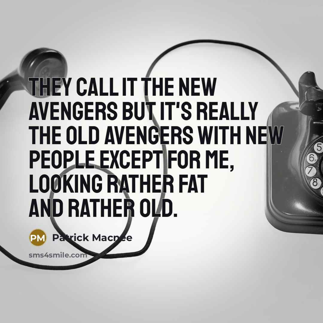 “They call it The New Avengers but it's really the…” quote by Patrick Macnee