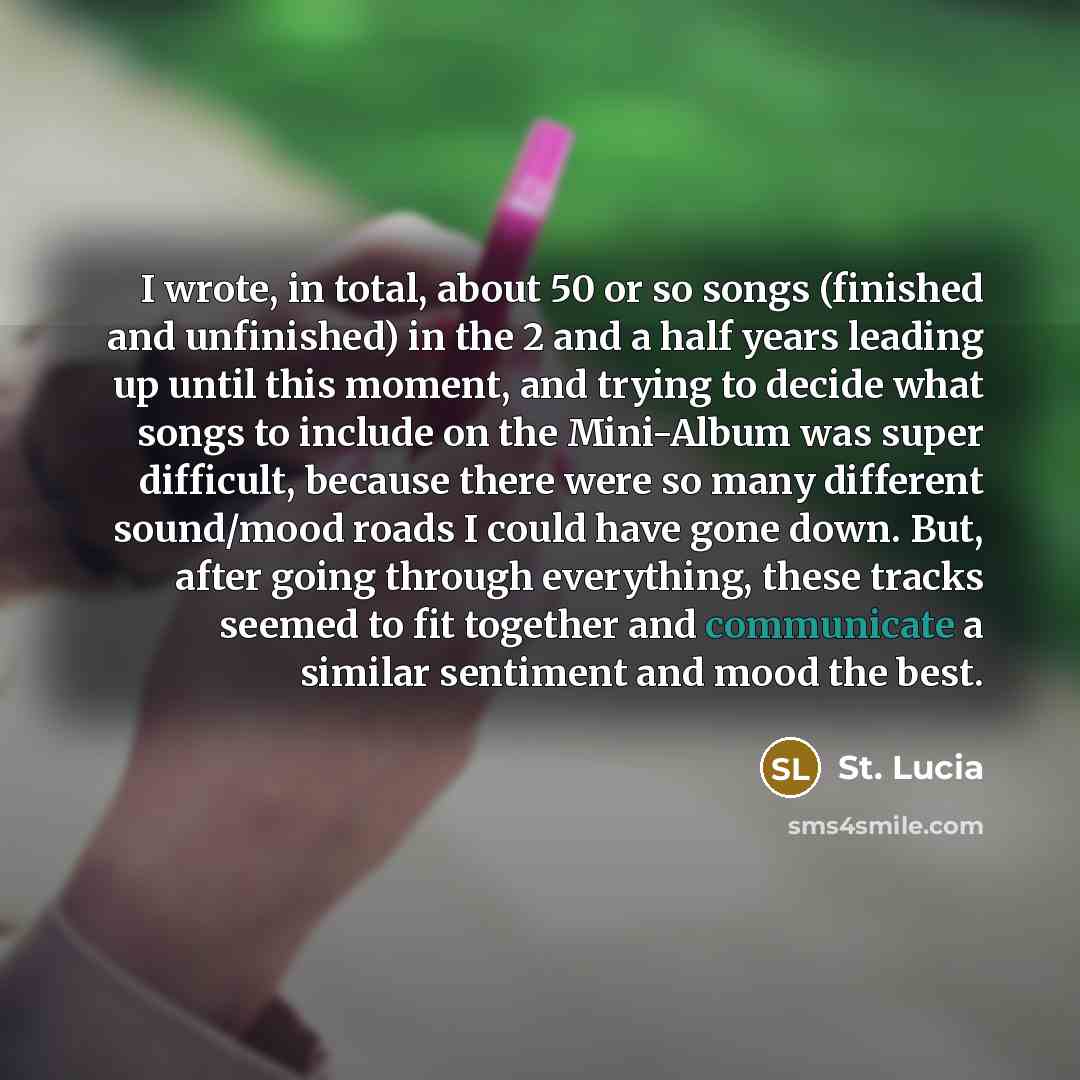 “I wrote, in total, about 50 or so songs (finished…” quote by St. Lucia