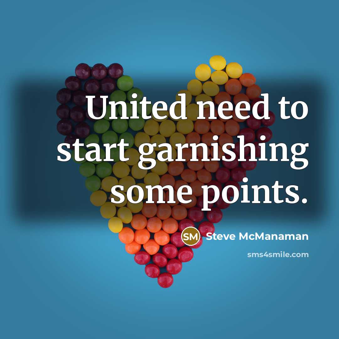 “United need to start garnishing some points.” quote by Steve McManaman