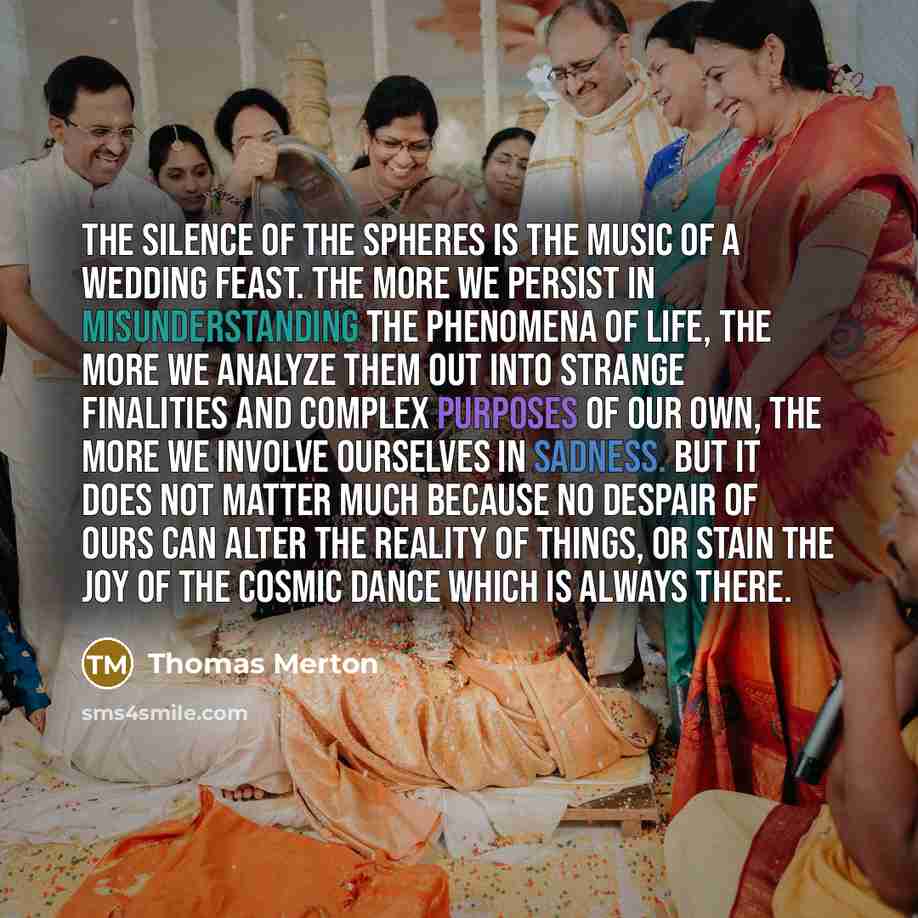 “The silence of the spheres is the music of a…” quote by Thomas Merton