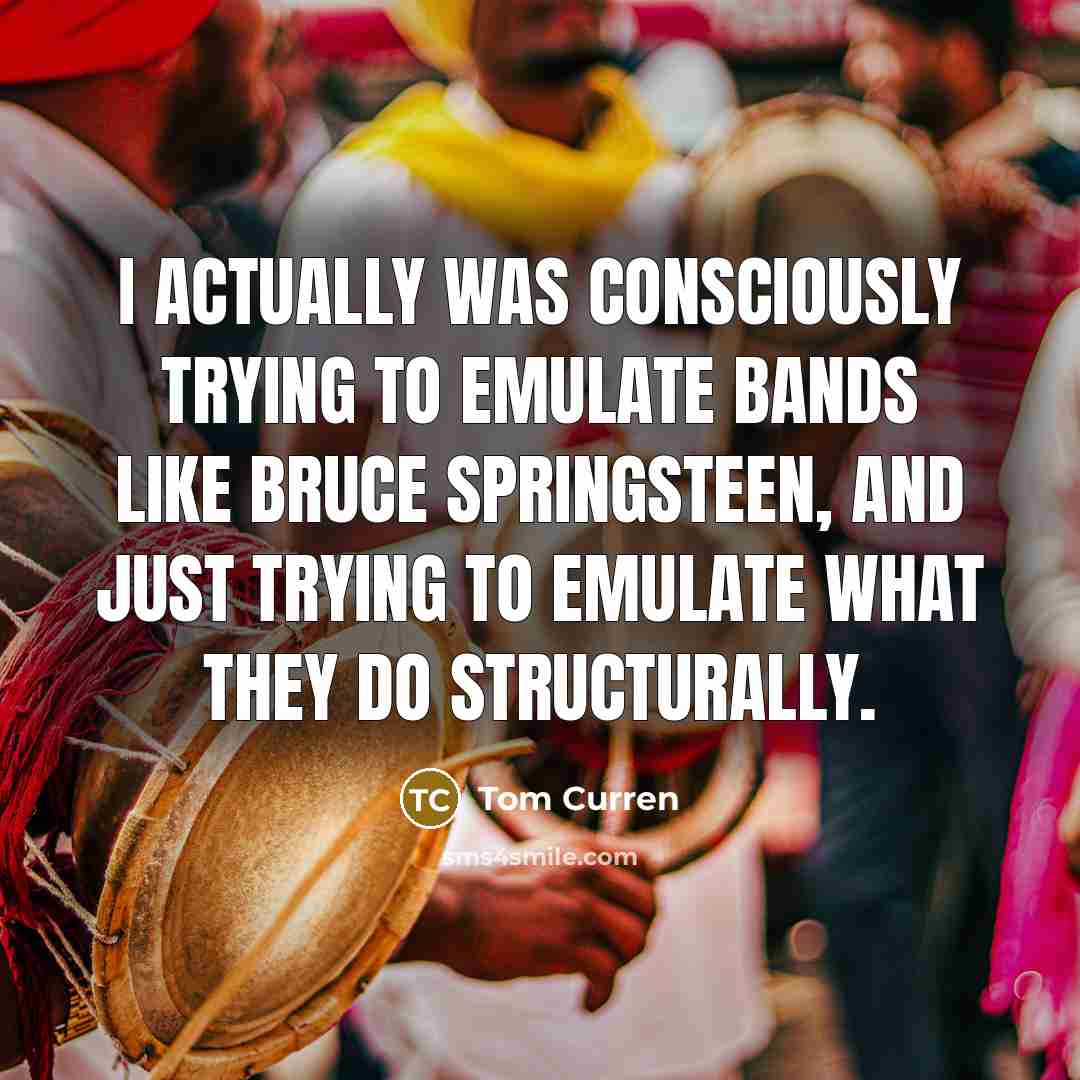 “I actually was consciously trying to emulate bands like Bruce…” quote by Tom Curren