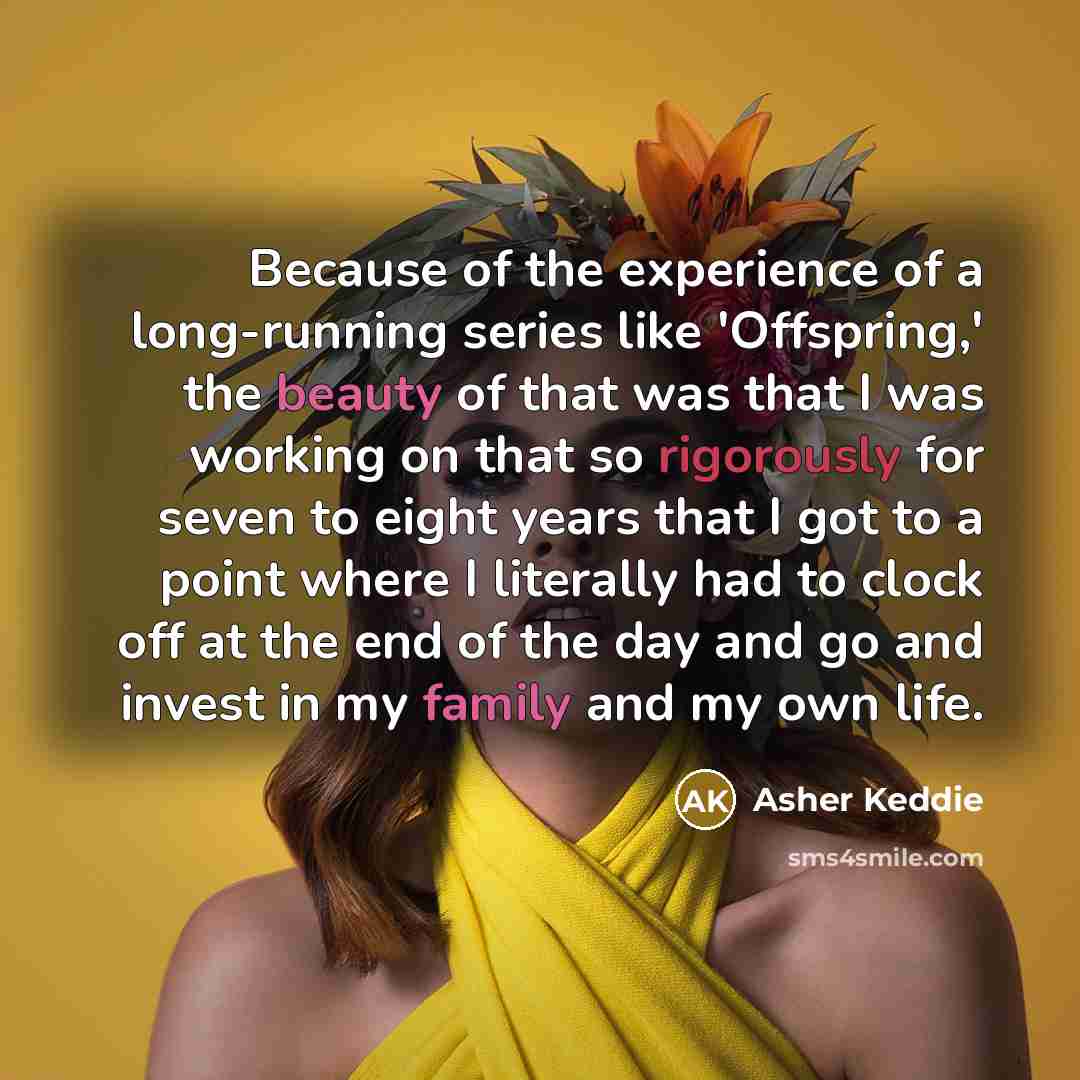 “Because of the experience of a long-running series like 'Offspring,'…” quote by Asher Keddie