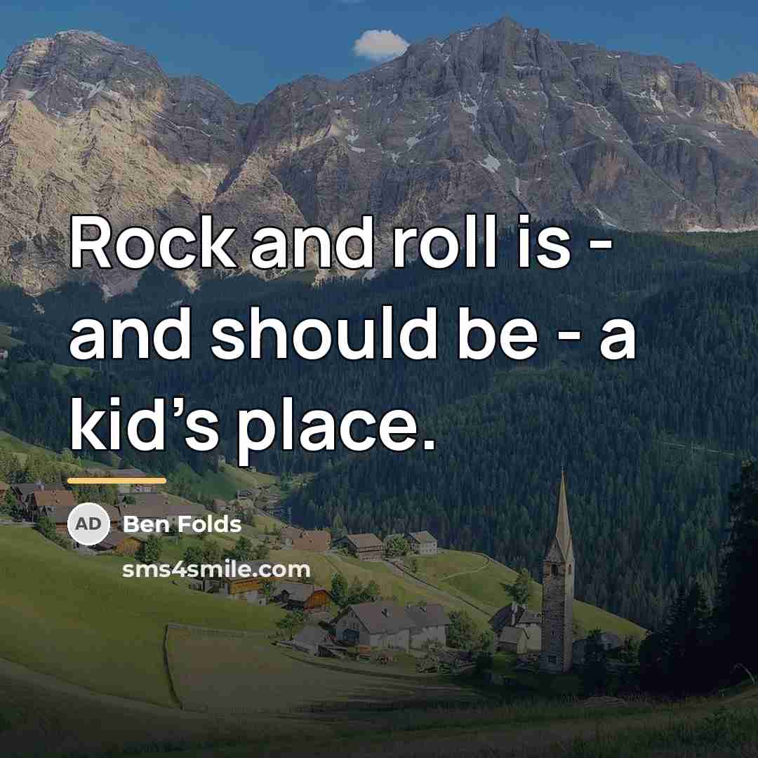 “Rock and roll is - and should be - a…” quote by Ben Folds