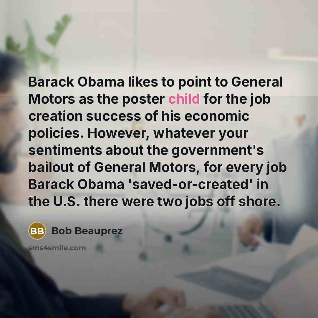 “Barack Obama likes to point to General Motors as the…” quote by Bob Beauprez