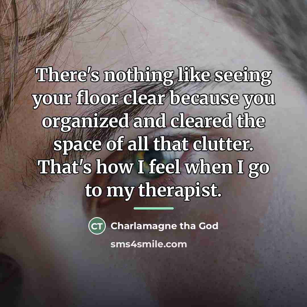 “There's nothing like seeing your floor clear because you organized…” quote by Charlamagne tha God