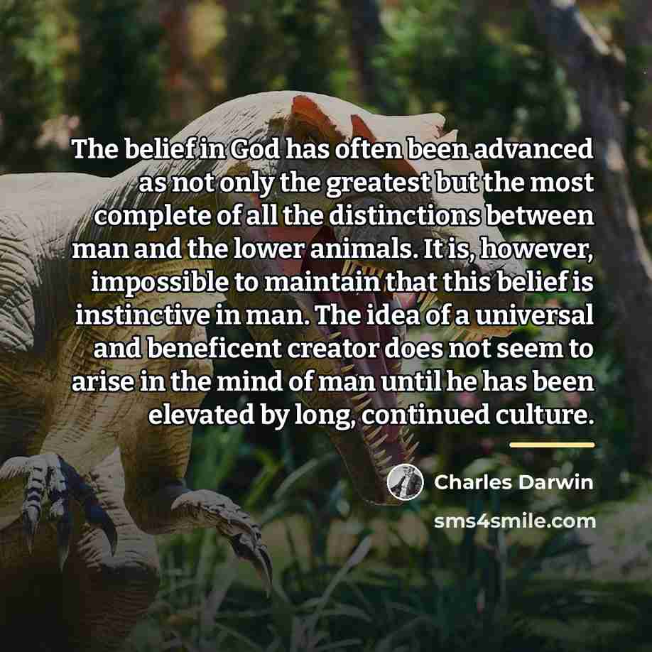 “The belief in God has often been advanced as not…” quote by Charles Darwin